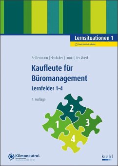 Kaufleute für Büromanagement - Lernsituationen 1 - Bettermann, Verena;Hankofer, Sina Dorothea;Lomb, Ute