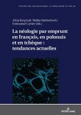 La néologie par emprunt en français, en polonais et en tchèque : tendances actuelles