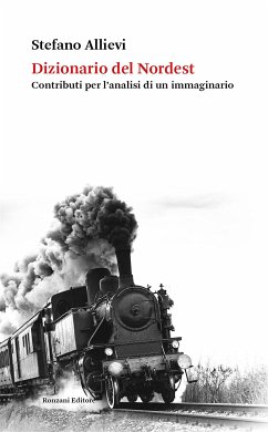 Dizionario del Nordest (eBook, ePUB) - Allievi, Stefano