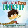 A Little Bit of That Dinosaur (A Little... - Bild 1