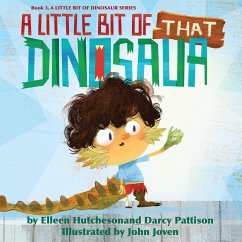 A Little Bit of That Dinosaur (A Little Bit of Dinosaur Series, #3) (eBook, ePUB) - Pattison, Darcy; Hutcheson, Elleen