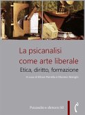 La psicanalisi come arte liberale (eBook, ePUB)