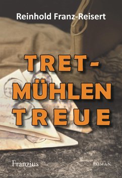Tretmühlen Treue (eBook, ePUB) - Franz-Reisert, Reinhold
