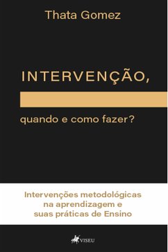 Intervenção, quando e como fazer? (eBook, ePUB) - Gomez, Thata