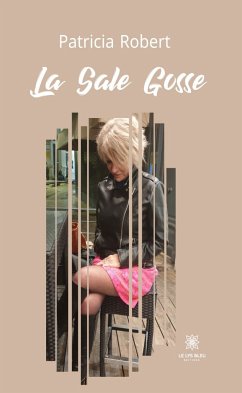 La Sale Gosse (eBook, ePUB) - Robert, Patricia