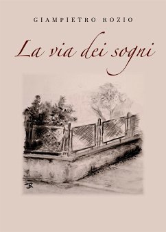 La via dei sogni (eBook, ePUB) - Rozio, Giampietro