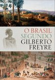 O Brasil Segundo Gilberto Freyre (eBook, ePUB)
