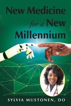 New Medicine for a New Millennium (eBook, ePUB) - Mustonen, Sylvia