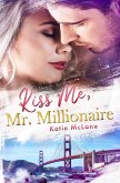 Kiss Me, Mr. Millionaire (eBook, ePUB)