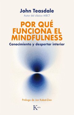 Por qué funciona el mindfulness (eBook, ePUB) - Teasdale, John