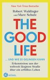 The Good Life ... und wie es gelingen kann (eBook, ePUB)