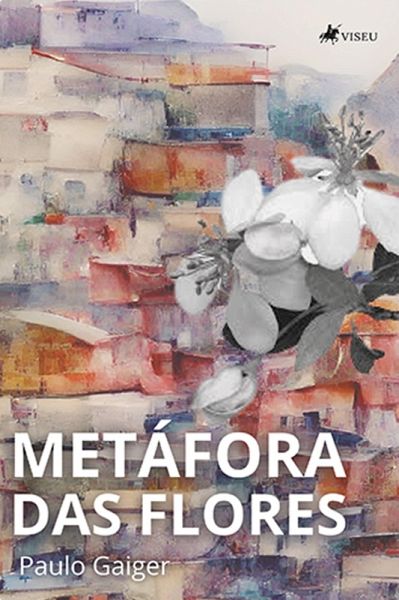 Meta´fora das flores (eBook, ePUB)