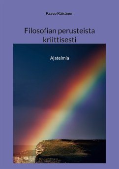 Filosofian perusteista kriittisesti (eBook, ePUB) - Räisänen, Paavo