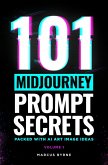 101 Midjourney Prompt Secrets (eBook, ePUB)