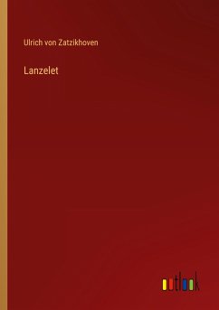 Lanzelet - Zatzikhoven, Ulrich Von