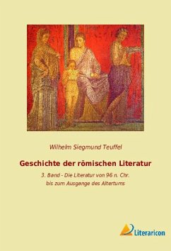 Geschichte der römischen Literatur - Teuffel, Wilhelm Siegmund
