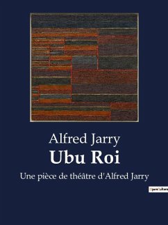 Ubu Roi - Jarry, Alfred