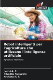 Robot intelligenti per l'agricoltura che utilizzano l'intelligenza artificiale