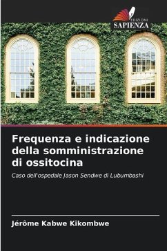 Frequenza e indicazione della somministrazione di ossitocina - Kikombwe, Jérôme Kabwe