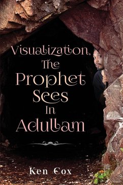 Visualization, The Prophet Sees In Adullam - Cox, Ken