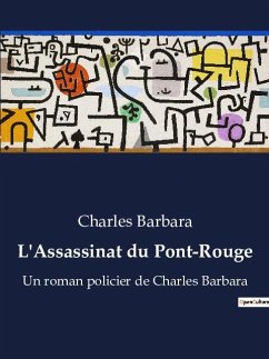 L'Assassinat du Pont-Rouge - Barbara, Charles