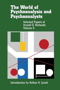 The World of Psychoanalysis and Psychoanalysts - Richards, Arnold D.