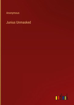 Junius Unmasked - Anonymous