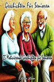 Geschichten für Senioren (eBook, ePUB) Geschichten für Senioren (eBook, ePUB)