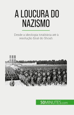 A loucura do nazismo - Dutertre, Justine