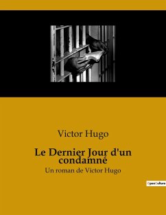 Le Dernier Jour d'un condamné - Hugo, Victor