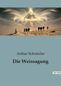 Die Weissagung - Schnitzler, Arthur