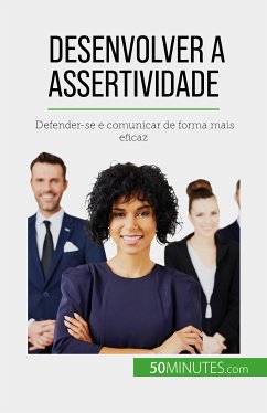 Desenvolver a assertividade (eBook, ePUB) - Bronckart, Véronique