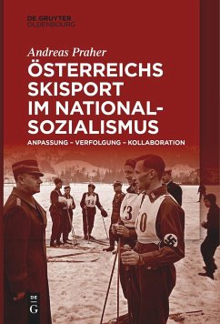Österreichs Skisport im Nationalsozialismus - Praher, Andreas