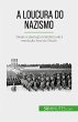 A loucura do nazismo (eBook, ePUB) - Bild 1