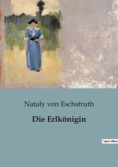 Die Erlkönigin - Eschstruth, Nataly Von