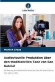 Audiovisuelle Produktion über den traditionellen Tanz von San Gabriel