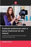 Produção audiovisual sobre a dança tradicional de São Gabriel