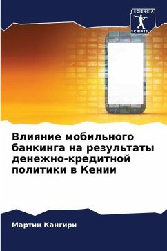 Vliqnie mobil'nogo bankinga na rezul'taty denezhno-kreditnoj politiki w Kenii - Kangiri, Martin