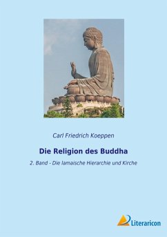 Die Religion des Buddha - Koeppen, Carl Friedrich