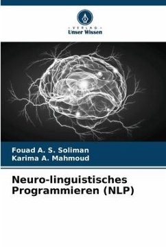 Neuro-linguistisches Programmieren (NLP) - Soliman, Fouad A. S.;Mahmoud, Karima A.