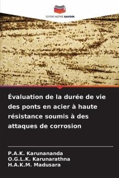 Évaluation de la durée de vie des ponts en acier à haute résistance soumis à des attaques de corrosion - Karunananda, P.A.K.;Karunarathna, O.G.L.K.;Madusara, H.A.K.M.