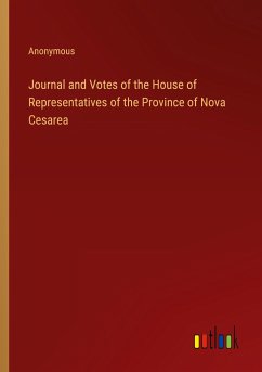 Journal and Votes of the House of Representatives of the Province of Nova Cesarea