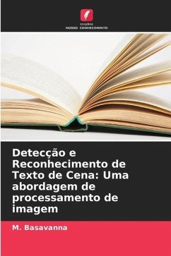 Detecção e Reconhecimento de Texto de Cena: Uma abordagem de processamento de imagem - Basavanna, M.
