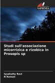 Studi sull'associazione micorrizica e rizobica in Prosopis sp