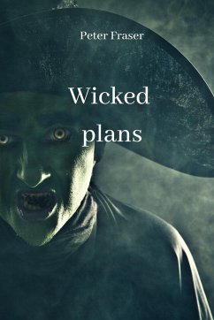 Wicked plans - Fraser, Peter