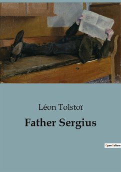 Father Sergius - Tolstoï, Léon