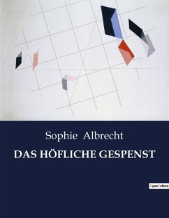 DAS HÖFLICHE GESPENST - Albrecht, Sophie