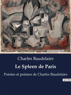 Le Spleen de Paris - Baudelaire, Charles