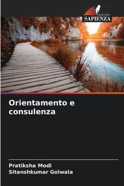 Orientamento e consulenza - Modi, Pratiksha;Golwala, Sitanshkumar