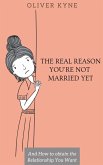 The Real Reason You're not Married Yet